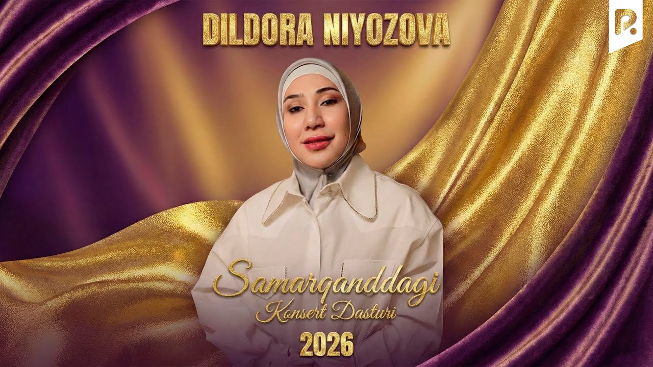 Dildora Niyozova - Samarqandagi konsert dasturi 2026