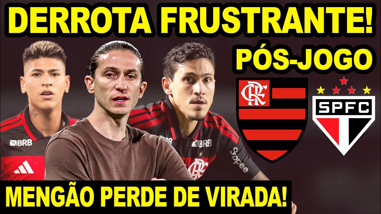 DERROTA FRUSTRANTE! FLAMENGO TOMA VIRADA DO SÃO PAULO EM ESTREIA DO BRASILEIRÃO! PÓS JOGO MENGÃO! E+