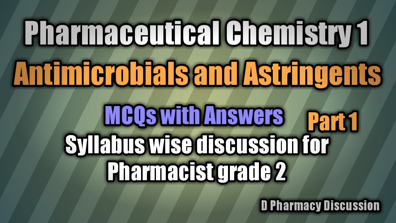 Antimicrobials and Astringents MCQs from Pharmaceutical chemistry1 |DHS DME Pharmacist grade 2 2020|