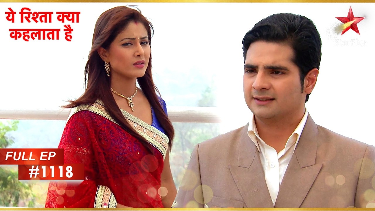Naitik और Akshara में फिर हुई बहस! | Full Episode:1118 | Yeh Rishta Kya Kehlata Hai