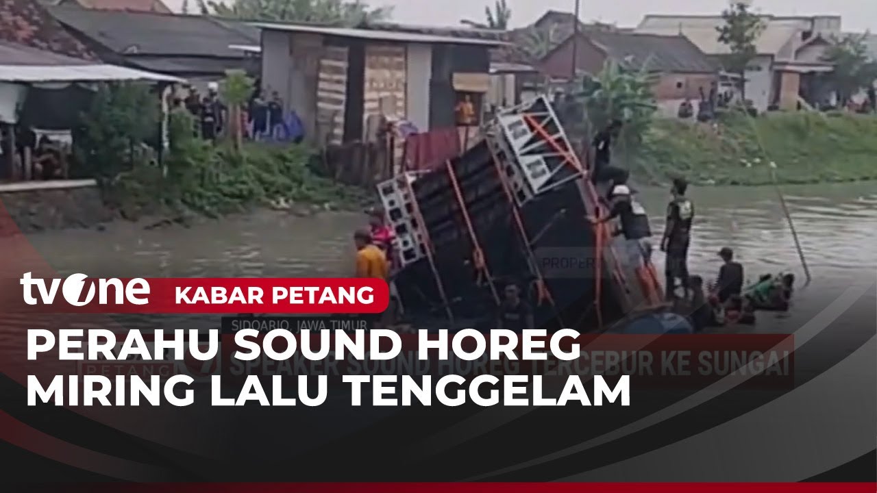 Perahu Angkut Sound Horeg Tenggelam di Sungai | Kabar Petang