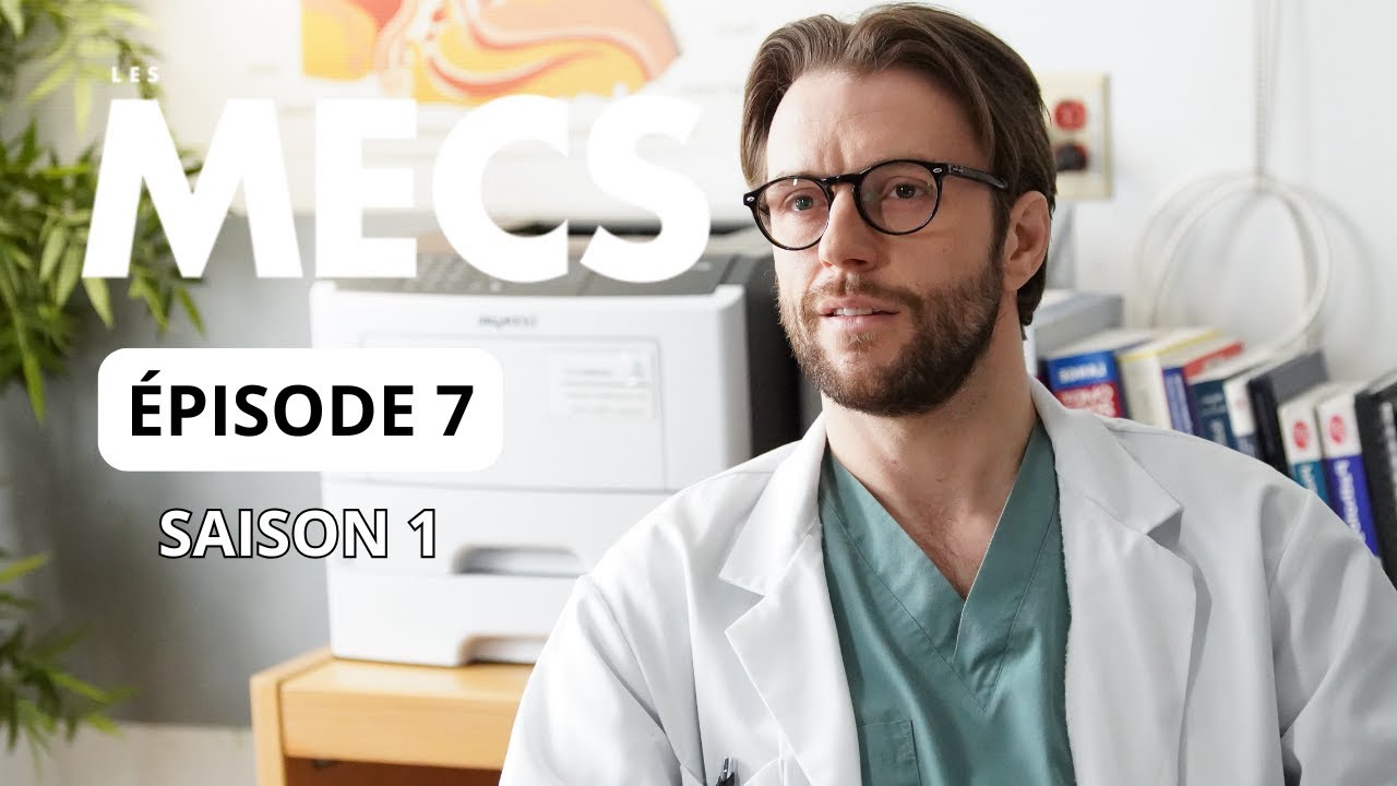 Les Mecs - Épisode 7, Saison 1