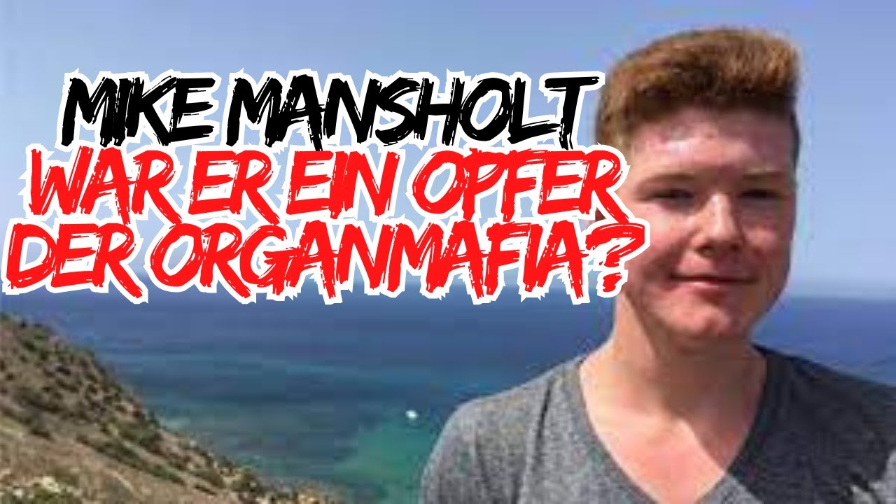 [Fall 14] Mike Mansholt - War er ein Opfer der Organmafia?