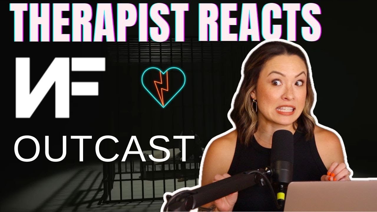 Therapist Reacts to NF - Outcast