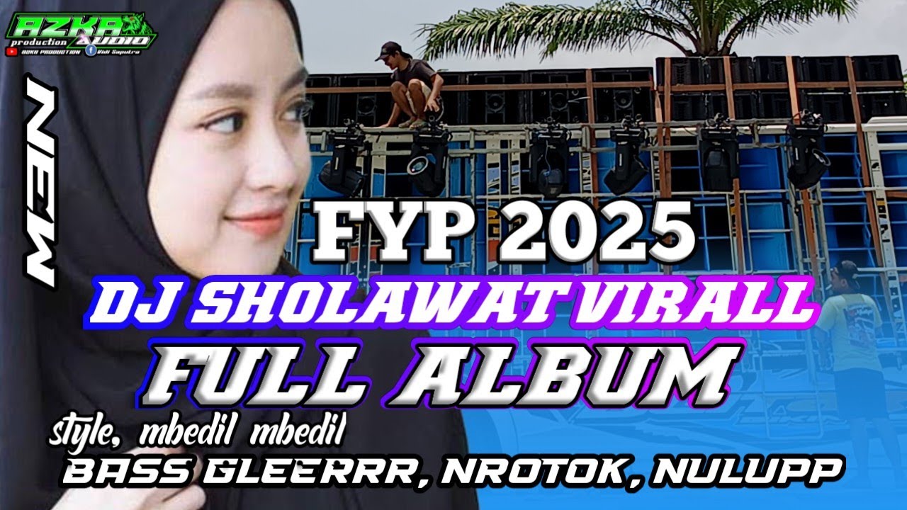 DJ FULL ALBUM SHOLAWAT TERBARU 2025‼️ BAS GLER HOREG, NROTOK MBEDIL ANDALAN CEK SOUND 2025❗