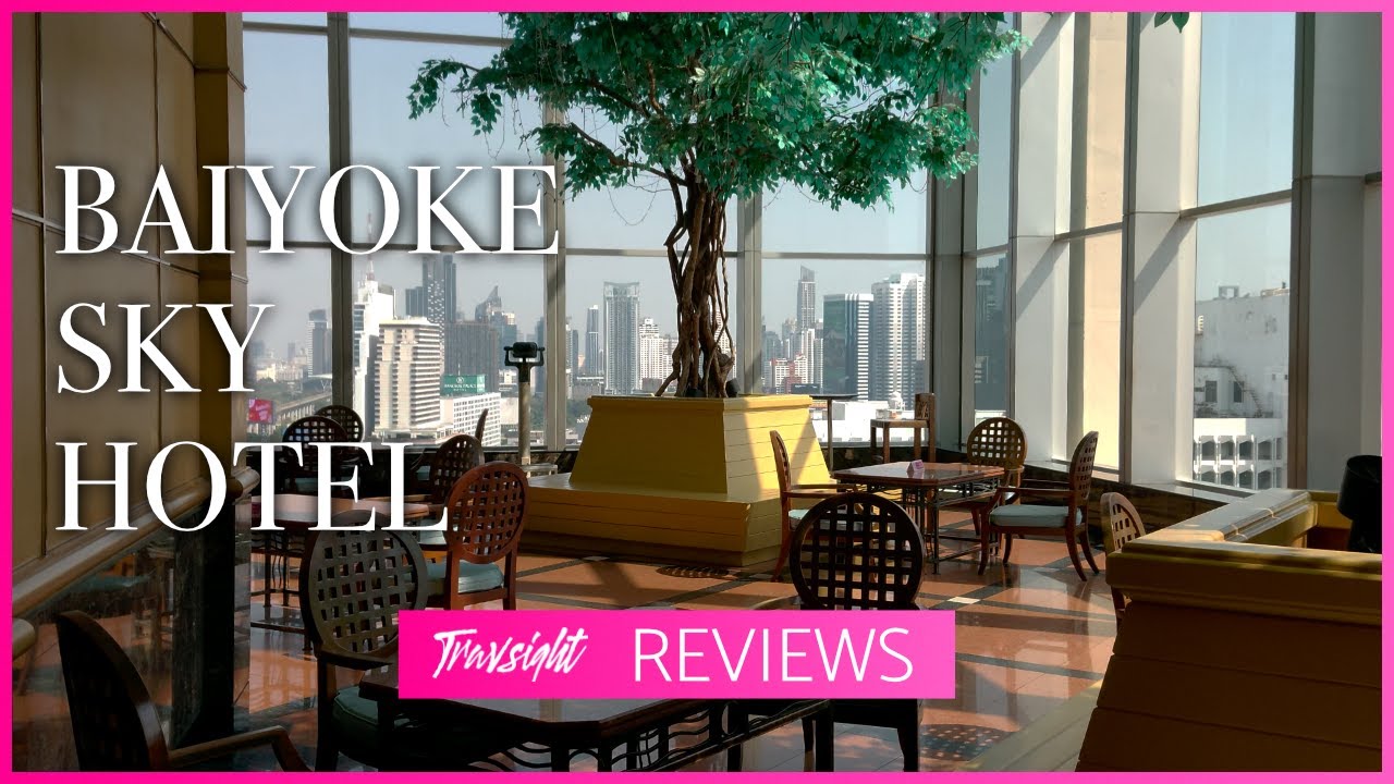 Affordable Luxury? Baiyoke Sky Hotel Review - Bangkok, Thailand Travel