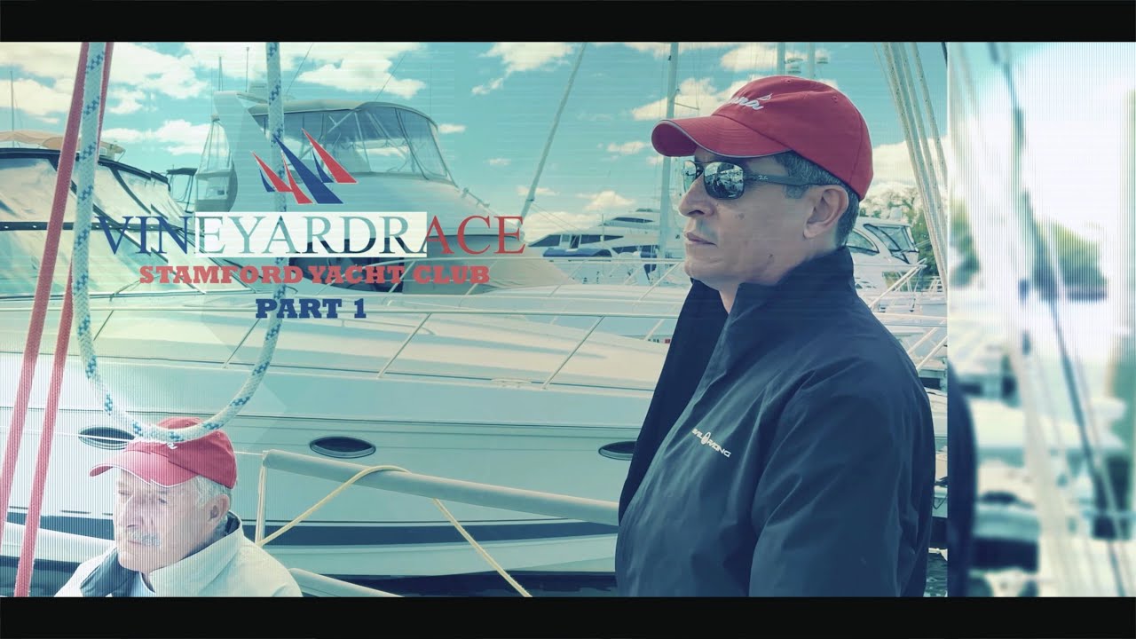 2021 Vineyard Race by Stamford Yacht Club ( Part 1)