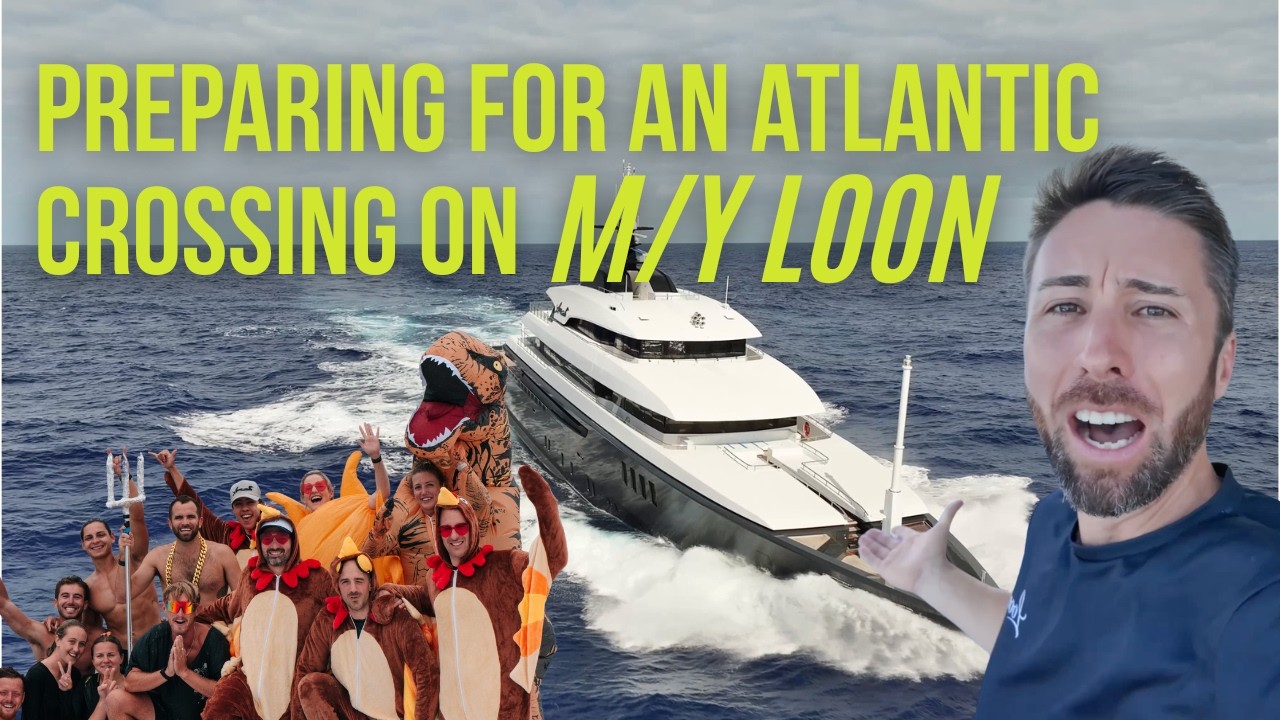 Yacht Loon : Unreleased Footage Of How A Yacht Chef Prepares For An Atlantic Crossing
