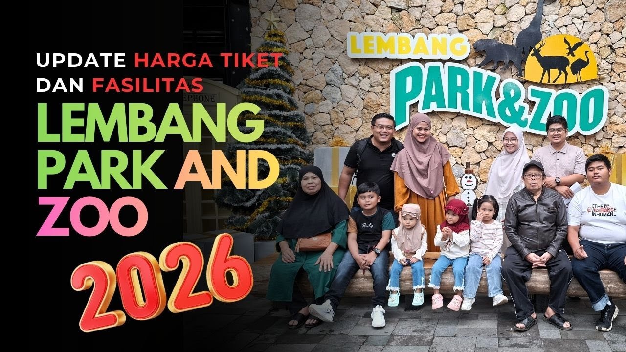 UPDATE HARGA TIKET DAN FASILITAS LENGKAP LEMBANG PARK AND ZOO | PART I