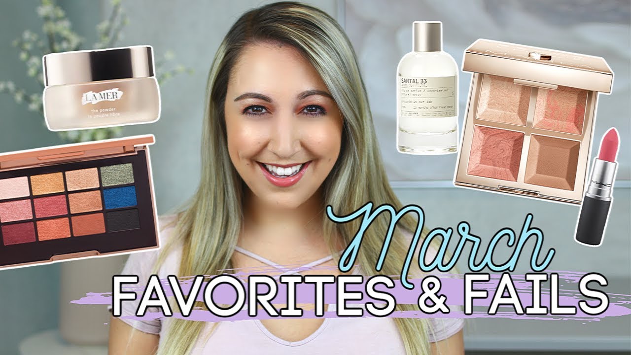 My March 2019 Beauty Favorites & Fails 💕