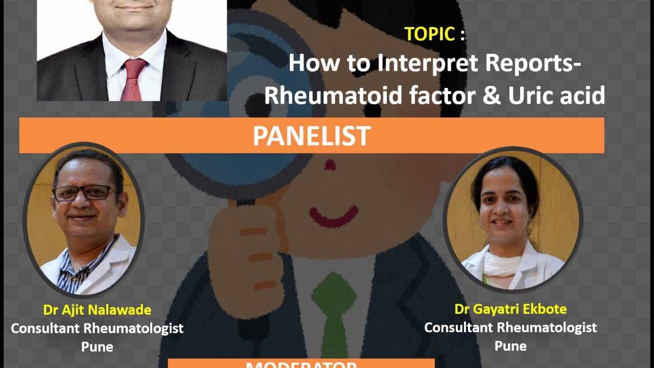 How to Interpret Reports- Rheumatoid factor & Uric acid by Dr Girish Kakade