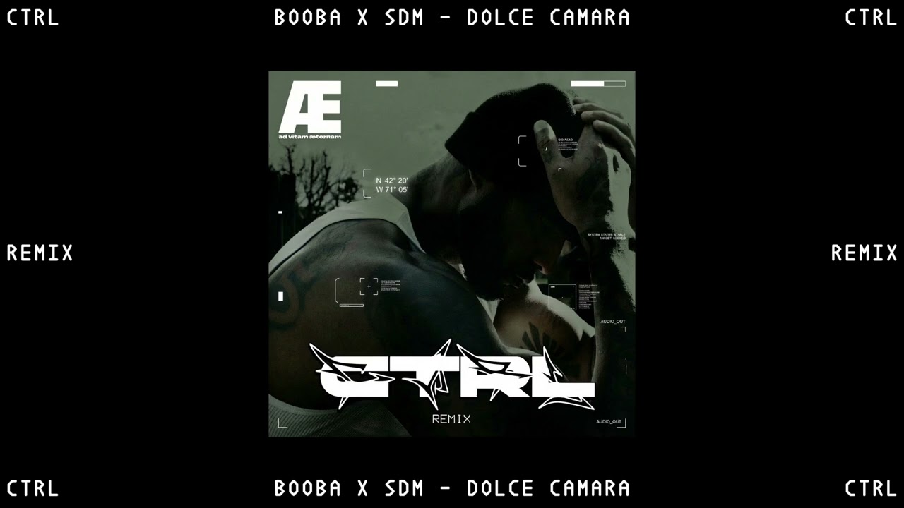 BOOBA X SDM - DOLCE CAMARA (CTRL REMIX) X TECHNO