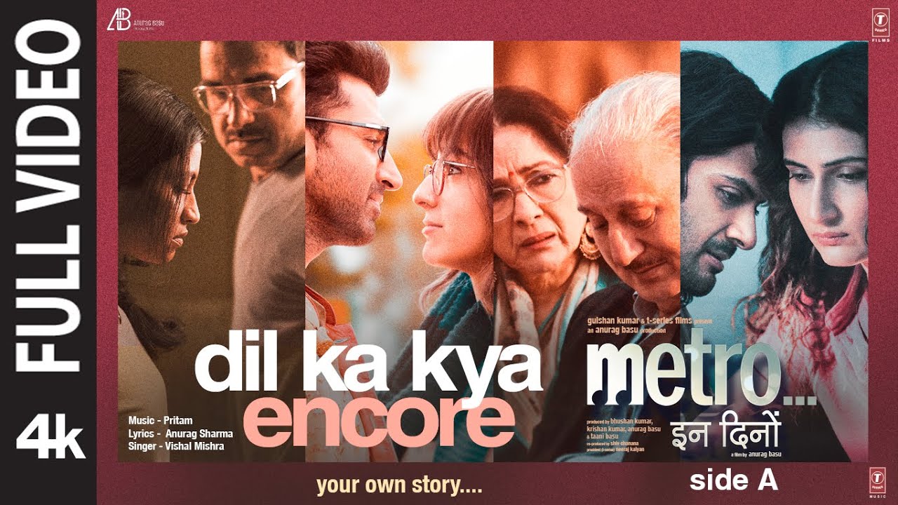 Dil Ka Kya - Encore (Full Video) | Vishal Mishra | Metro...In Dino | Pritam | Anurag B | Bhushan K