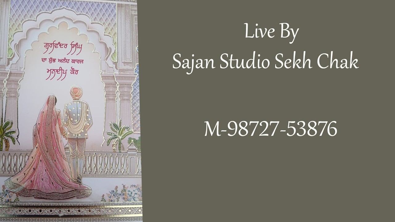 LIVE WEDDING CEREMONY GURWINDER SINGH MANDEEP KAUR