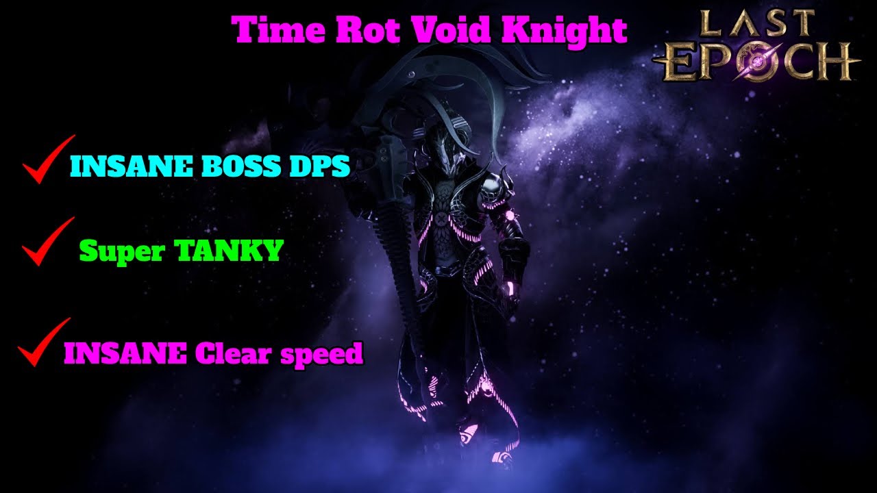 Last Epoch Javelin Time Rot Void Knight - 1600 Corruption 5.5k HP Tank Setup MELTS Bosses | Season 2