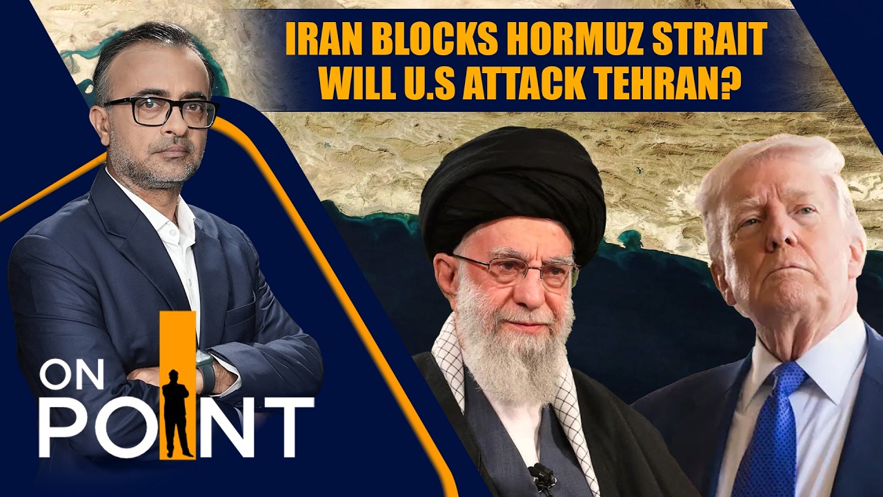 LIVE: Iran Blocks Strait of Hormuz | U.S-Iran Tensions Escalate | Global Energy Alert | ON POINT