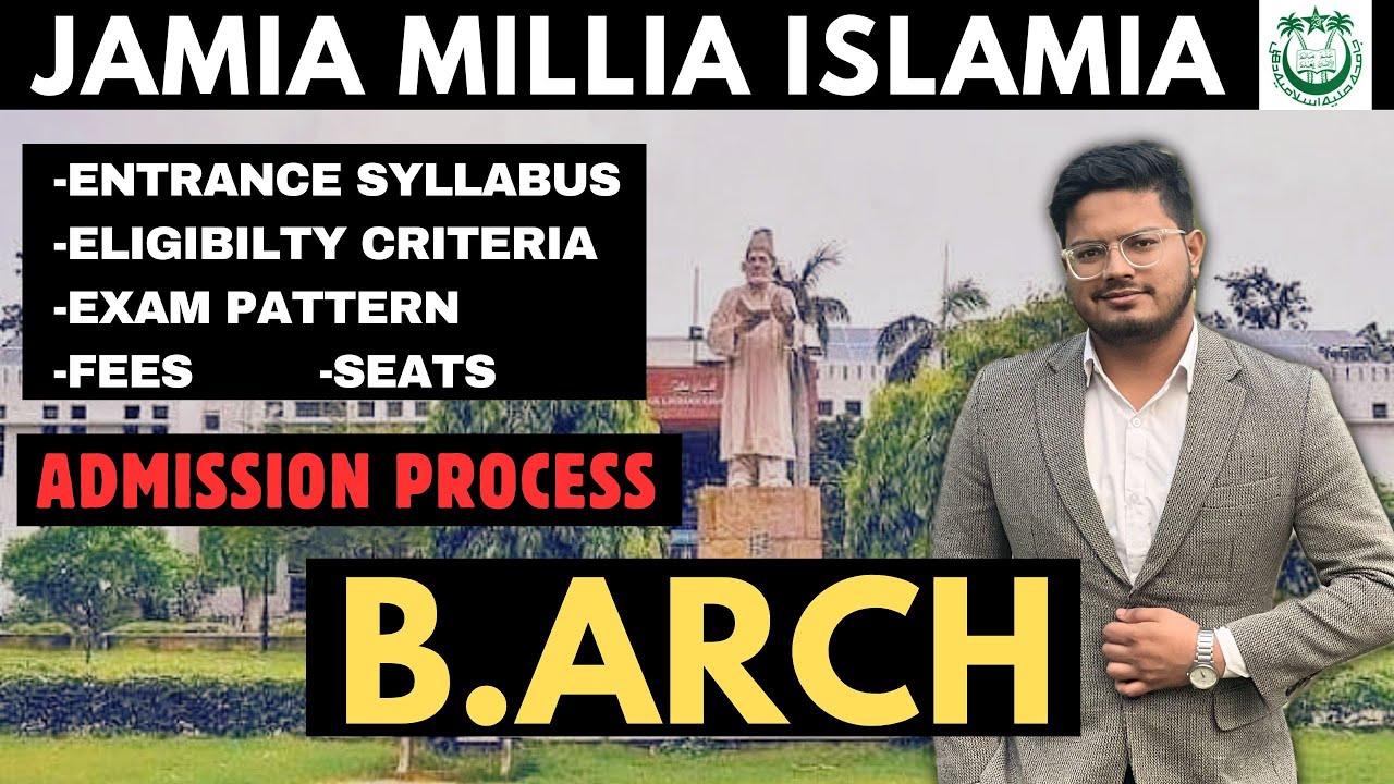 Jamia B. Arch Entrance Exam 2024 | Entrance,Cut Off,Fees,Eligibility,Seats | JMI Admission 2024