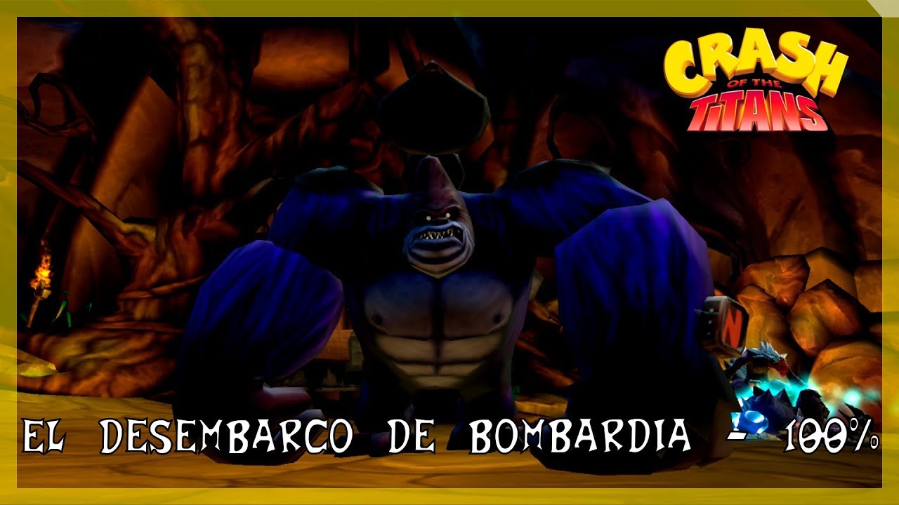 Crash Bandicoot - Of The Titans | Episodio 9 - El desembarco de bombardia - 100% |