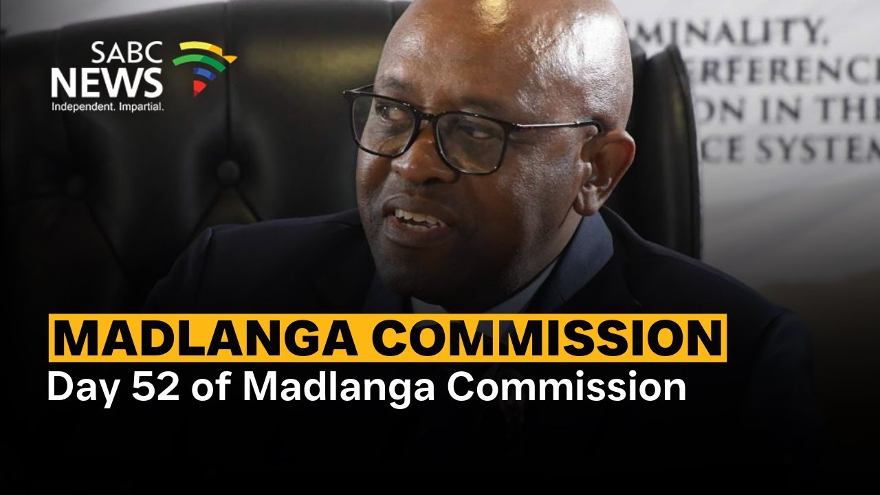 Madlanga Commission | Day 52 of Madlanga Commission