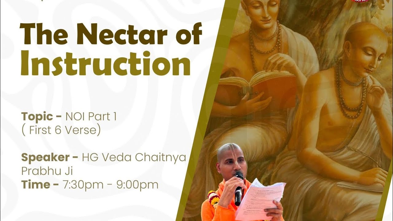 Nector of Instruction Verse 1- Part 1 || HG Veda Caitanya Prabhuji