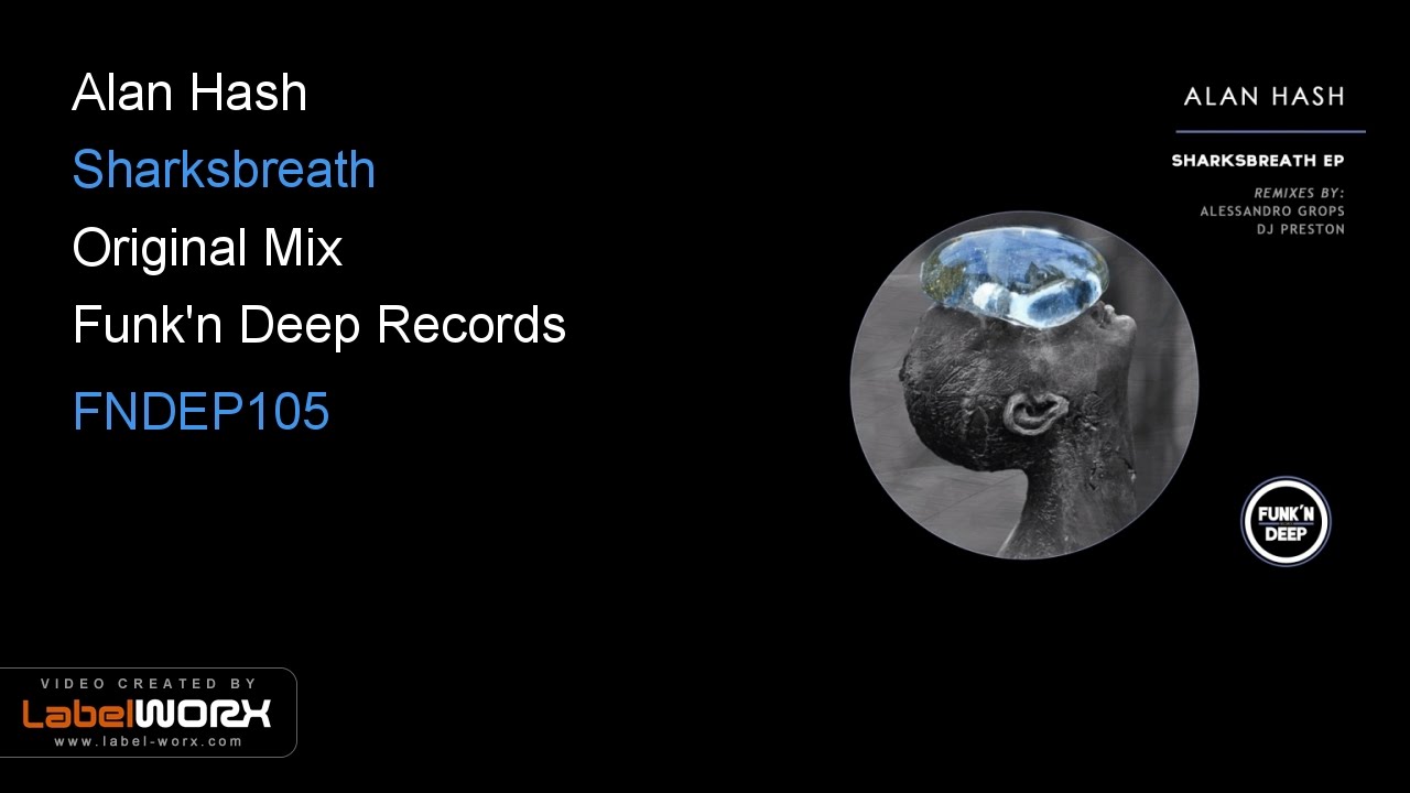 Alan Hash - Sharksbreath (Original Mix)