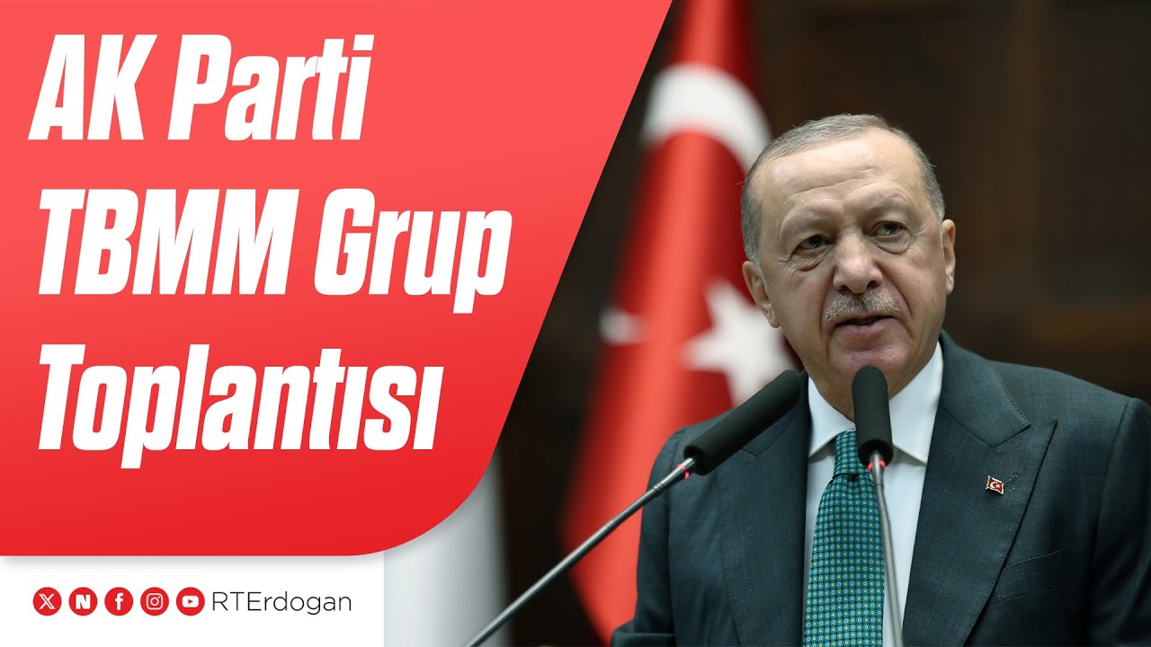 AK Parti TBMM Grup Toplantısı