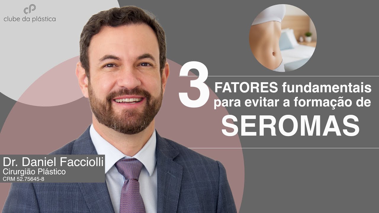 Clube da Plástica: 3 fatores FUNDAMENTAIS para ajudar a previnir a formação de SEROMAS.