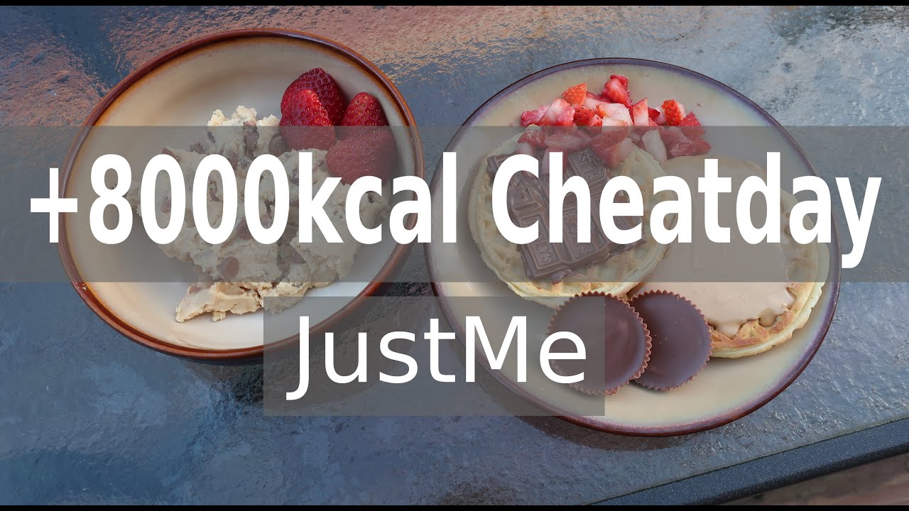 +8000kcal Cheatday - JustMe