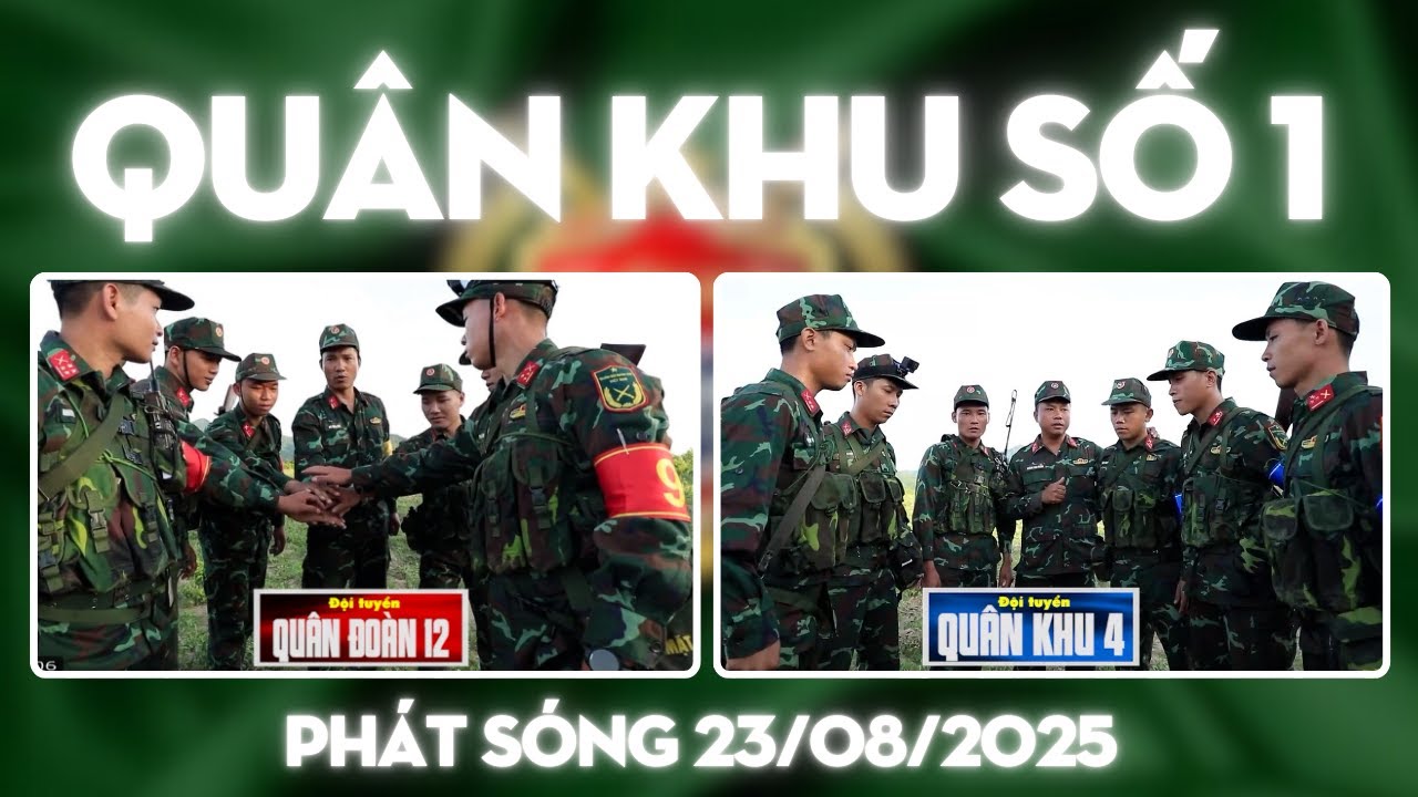 Quân khu số 1 mới nhất 23/8 | Quân đoàn 12 và Quân khu 4 gặp nhau so tài ở Vòng 3 Chặng 1