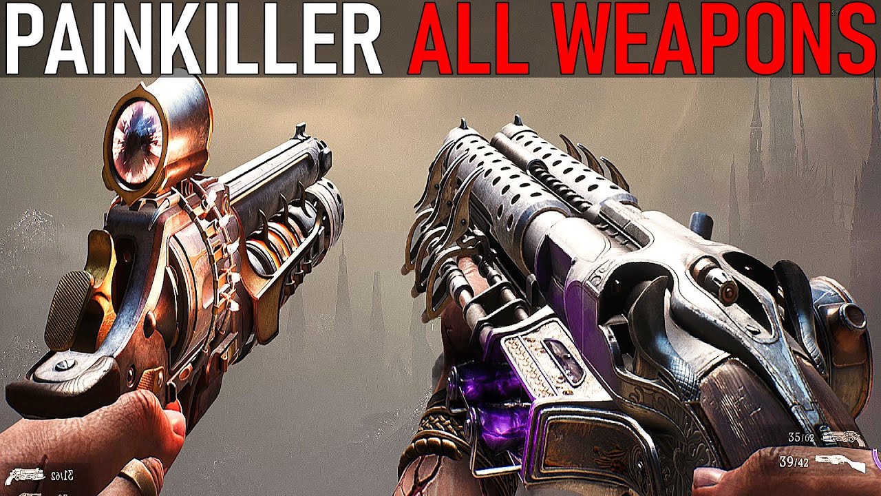 PainKiller - All Weapons Showcase