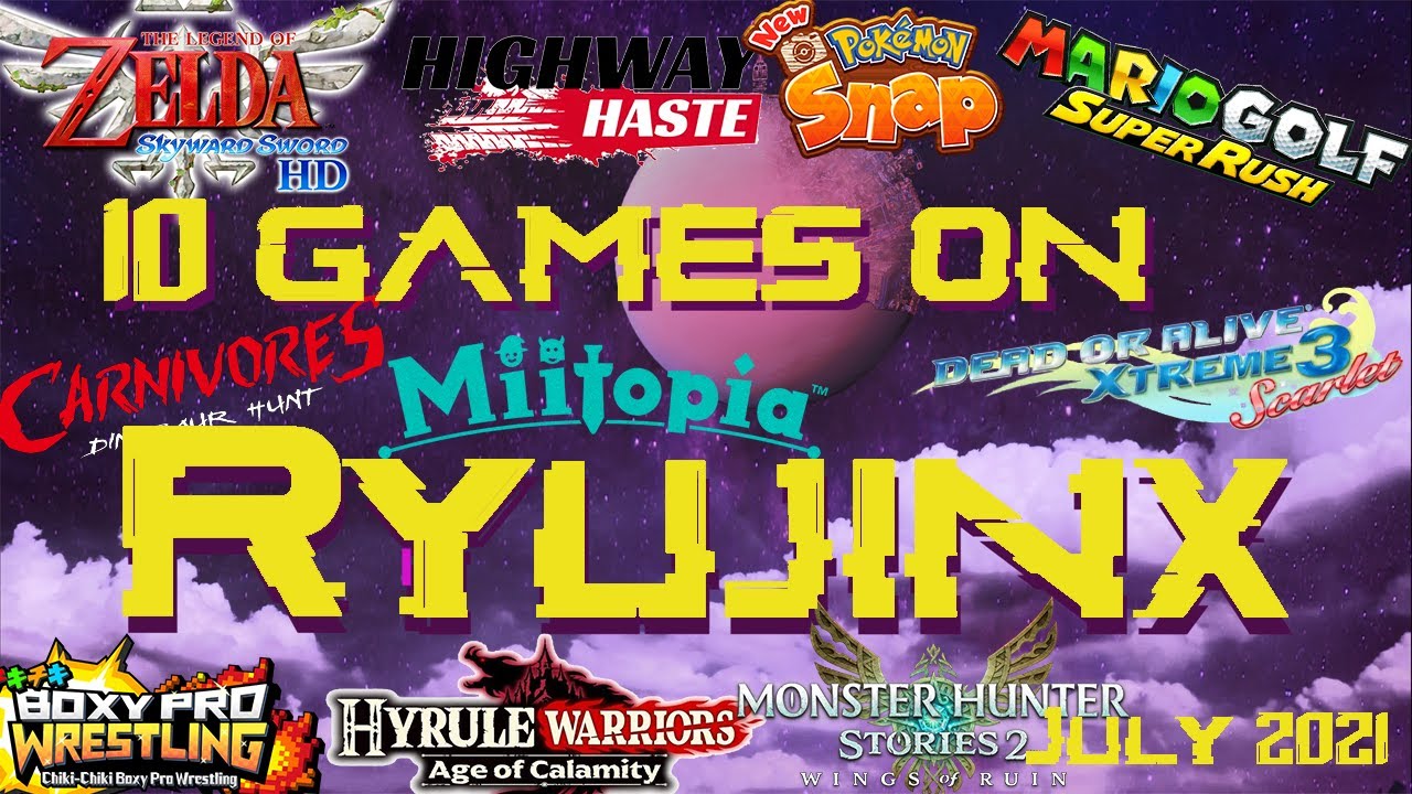 10 Games On Ryujinx - i9 9900k - RTX 3070 - 4K - July 2021