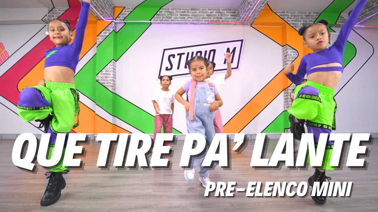 QUE TIRE PA' LANTE - DADDY YANKEE | COREO FATIMA BARRETO -  PRE ELENCO MINI
