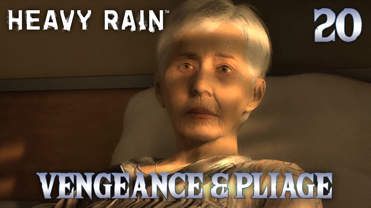 VENGEANCE & PLIAGE | HEAVY RAIN #20