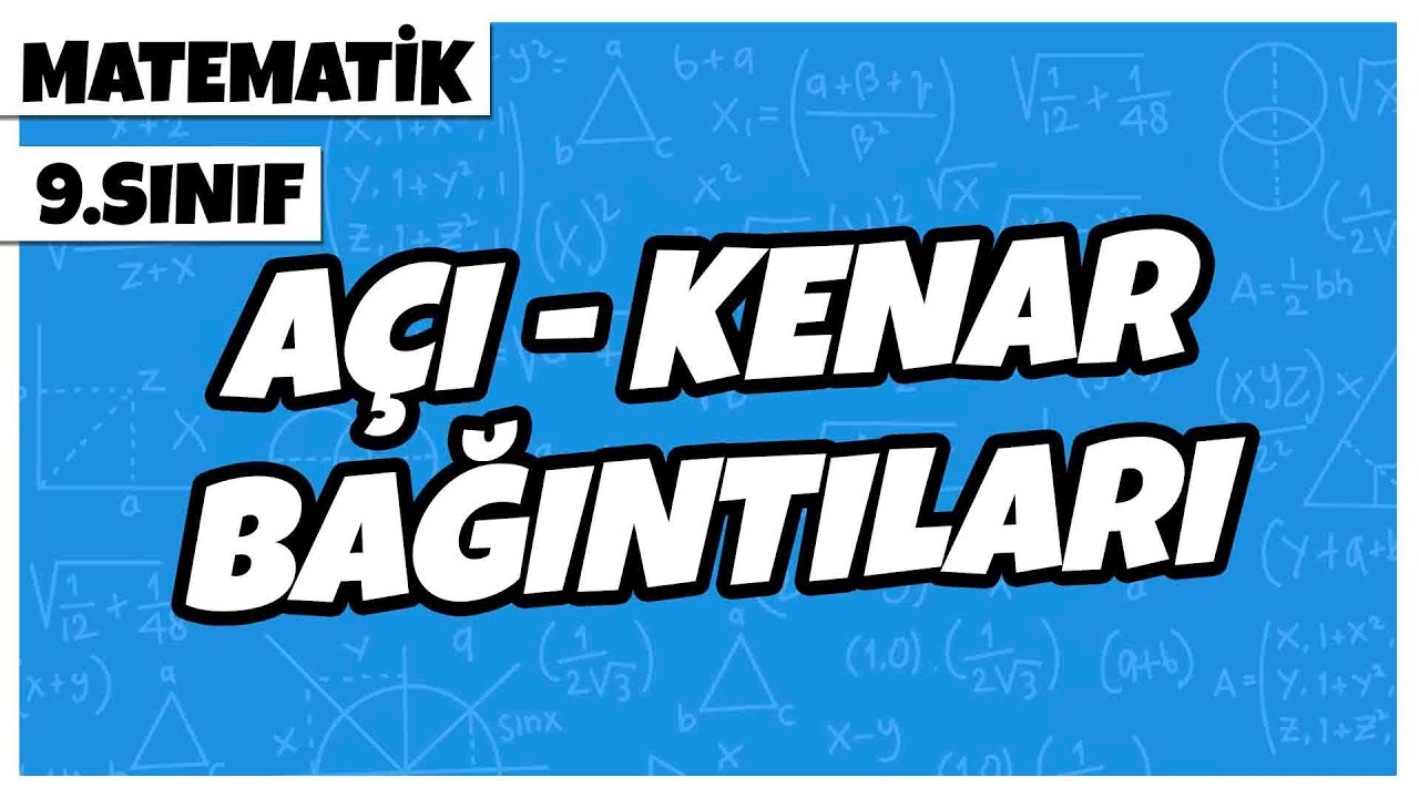 9. Sınıf Matematik - Açı - Kenar Bağıntıları | 2022