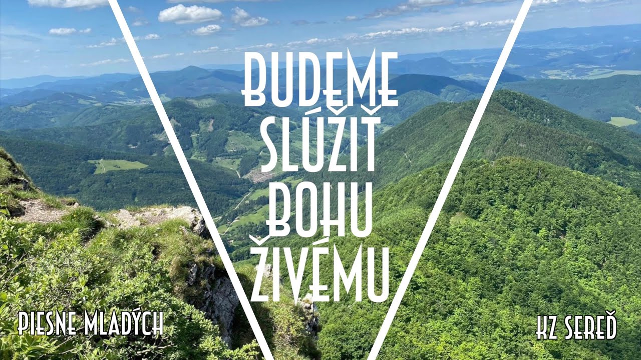 Budeme slúžiť Bohu živému - PM 117,  KZ Sereď