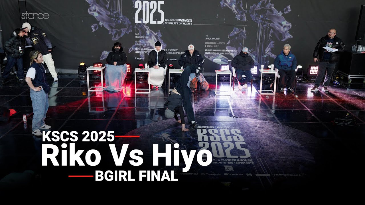 Riko VS Hiyo [Final B-Girls] // KSCS 2025 x stance