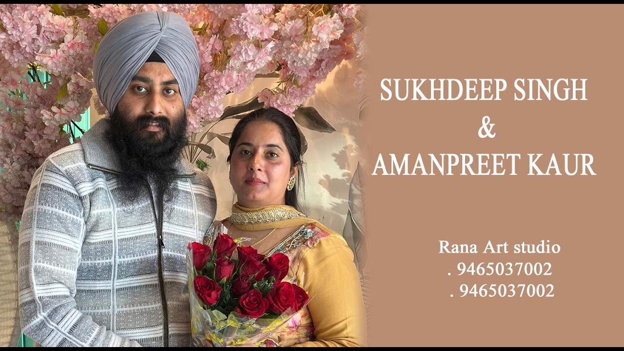Wedding ll SUKHDEEP SINGH & AMANPREET KAUR ll Rana Art studio . 9465037002