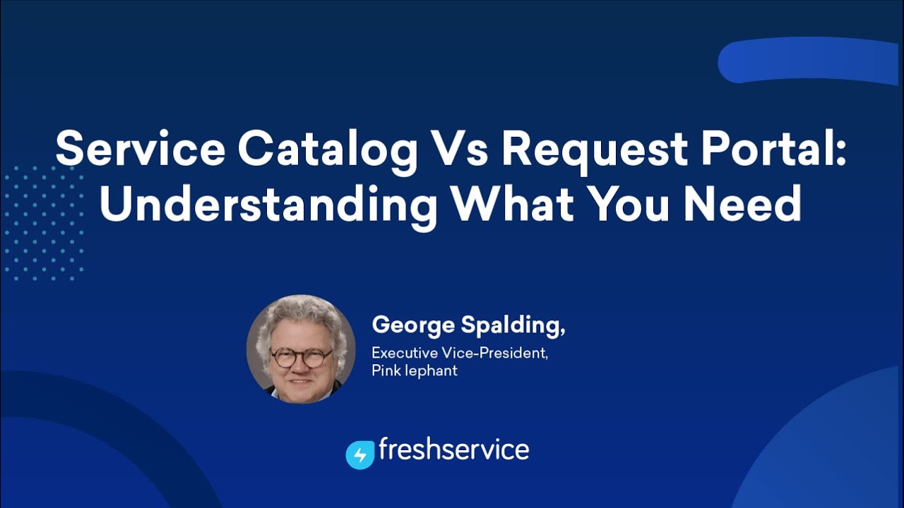 Service Catalog vs Request Portal [WEBINAR] - Understanding what you need