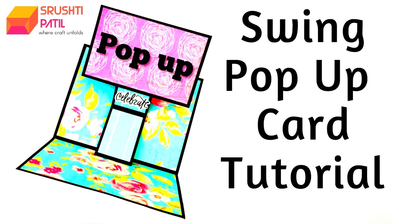 Swing Pop Up Card Tutorial by Srushti Patil