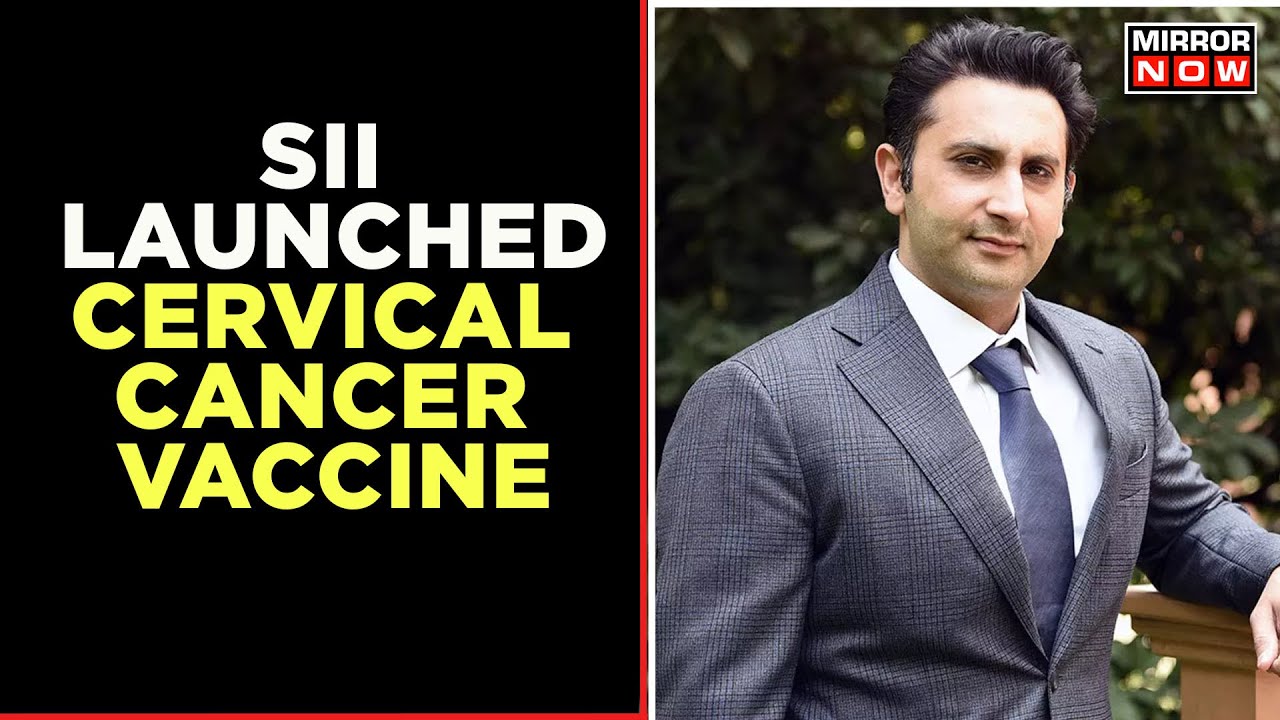 Cervical Cancer Vaccine To Come Soon? | Serum Institute Of India's Adar Poonawalla Announces Vaccine