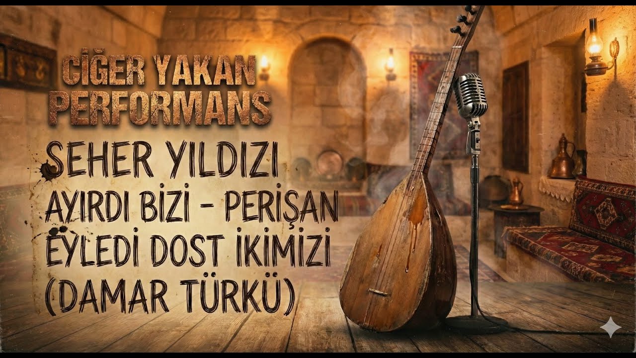 Seher Yıldızı Ayırdı Bizi - Perişan Eyledi Dost İkimizi (Damar Türkü)