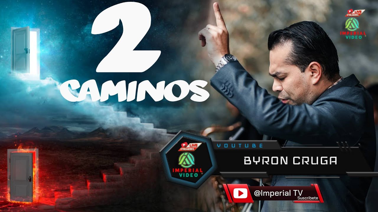 Los Dos Grandes Caminos  -  Evangelista Byron Cruga