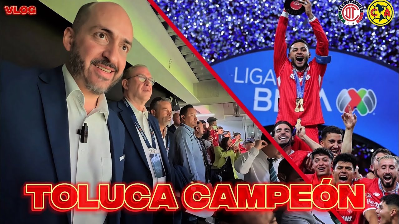 🎥VLOG || Llegó la ONCE 🏆 TOLUCA CAMPEÓN 👹 || Final Vuelta || Toluca vs América