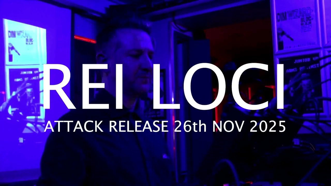 Rei Loci - Attack Release - 26th Nov 2025 - Elektron Digitakt and Digitone