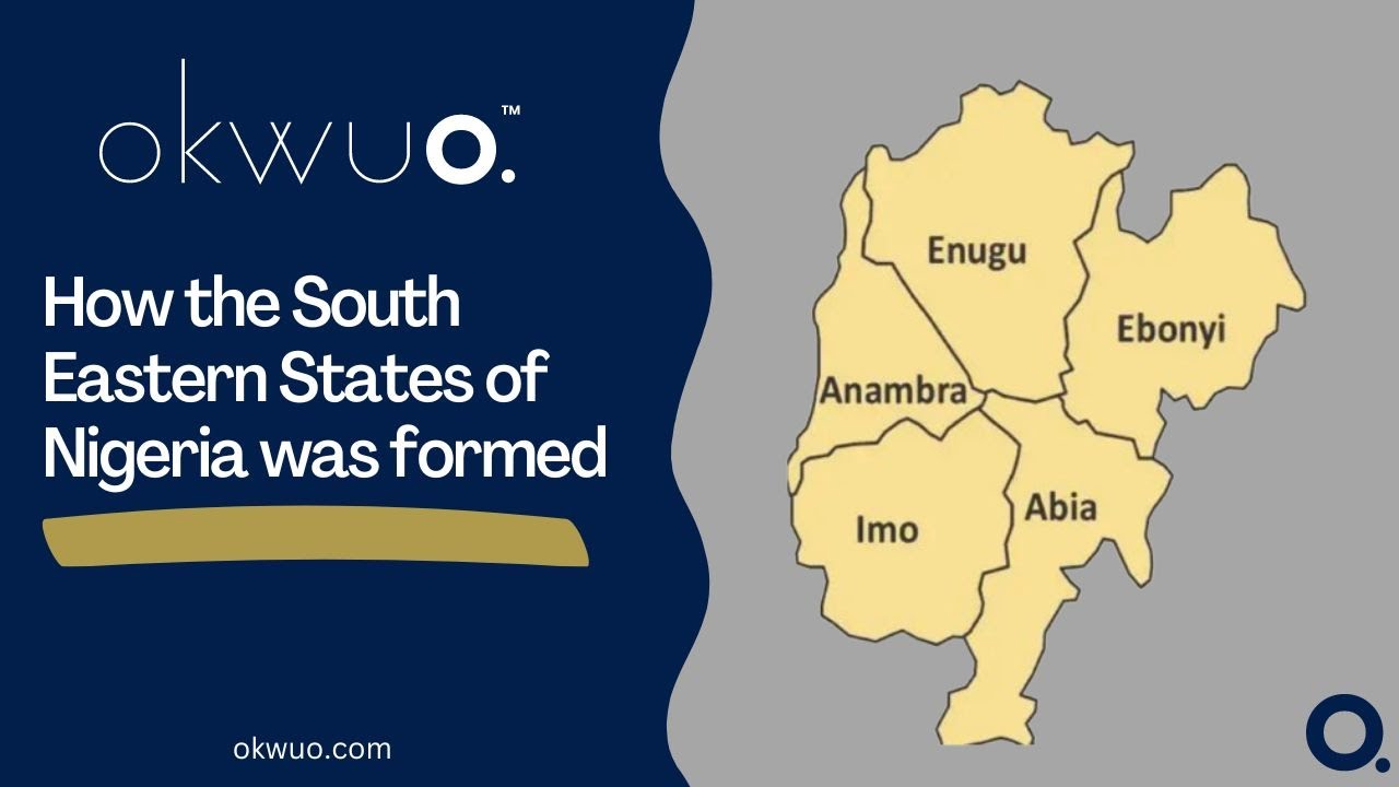 How the South Eastern States of Nigeria was formed