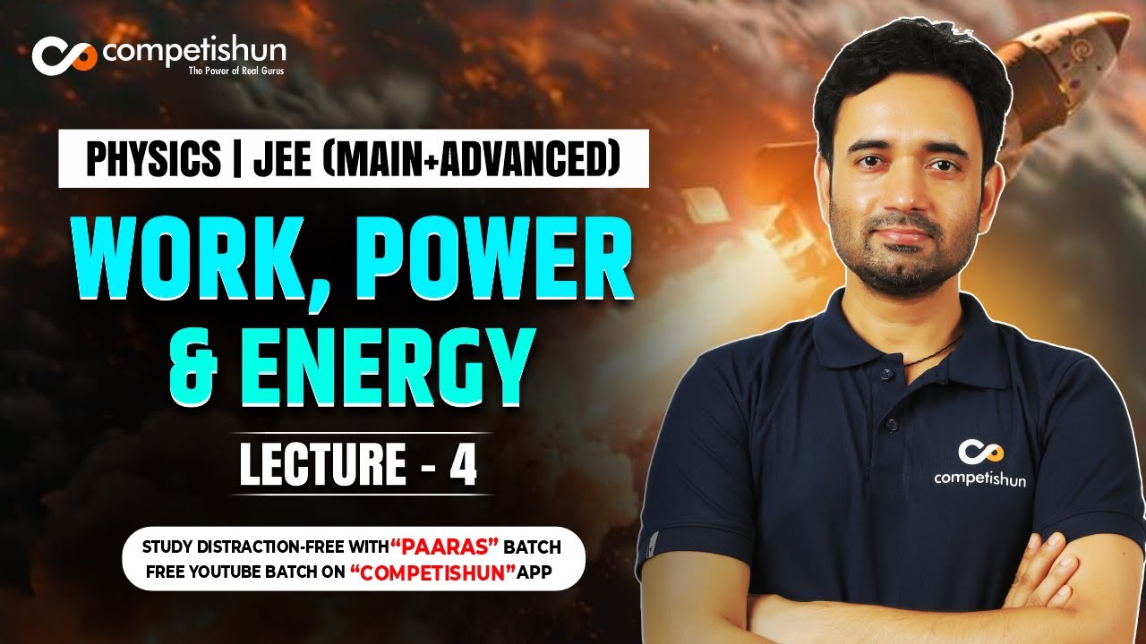 4 Work Energy Theorem | WET | Work power energy | WPE | IIT JEE main advanced | Class 11 physics