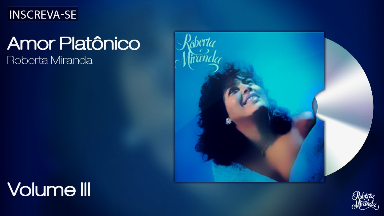 Roberta Miranda - Amor Plat&ocirc;nico - Volume 3 - [&Aacute;udio Oficial]