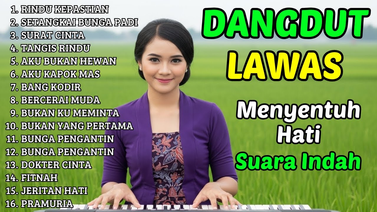 DANGDUT NOSTALGIA DANGDUT LAWAS 80 90an ENAK DIDENGAR
