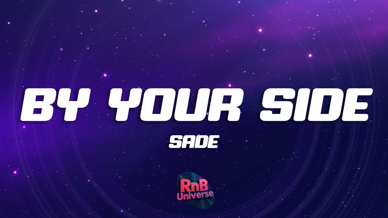 Sade - By Your Side (Lyrics)