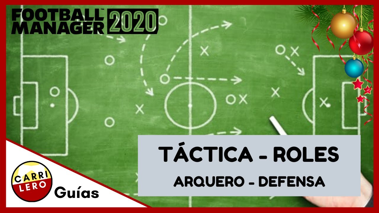 FM20 Guías | Táctica - Roles del Arquero y la Defensa | Football Manager 2020 Guía en Español